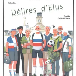 LES FOUS-VELINS Présente Délires d'élus