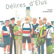 LES FOUS-VELINS Présente Délires d'élus