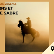 Les heures du cinéma à la Bibliothèque François Truffaut - Westerns et films de sabre
