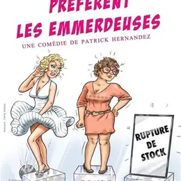 Les hommes préfèrent les emmerdeuses