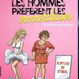 Les hommes préfèrent les emmerdeuses