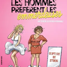 Les hommes préfèrent les emmerdeuses