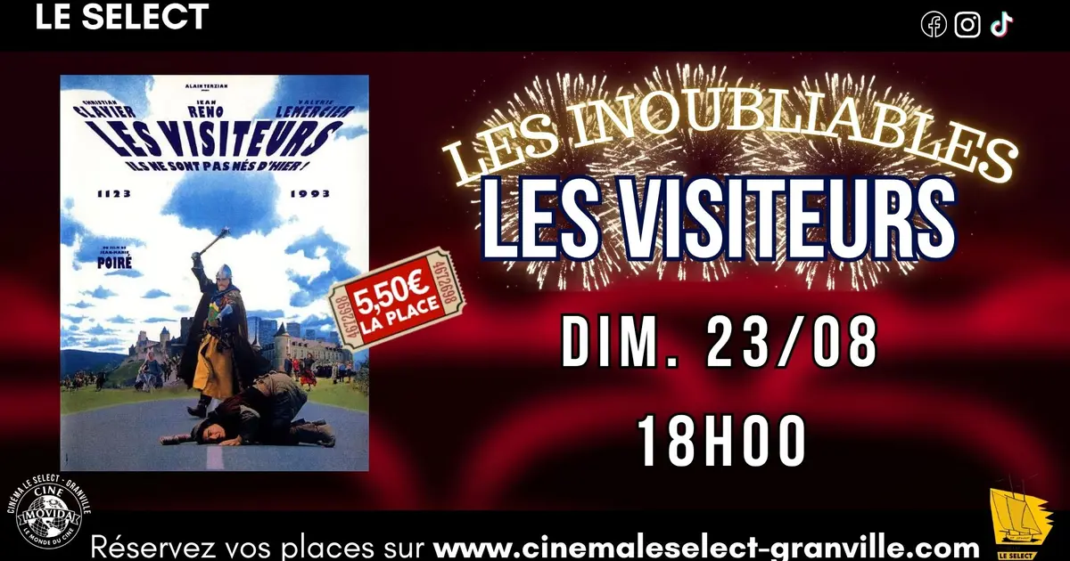 Les inoubliables : Les Visiteurs