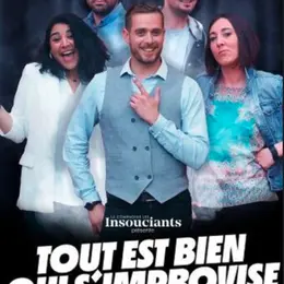 Les Insouciants : Tout est bien qui s'improvise