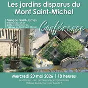 Les jardins disparus du Mont-Saint-Michel, Conférence de François Saint-James, guide-conférencier de l'Abbaye du Mont-Saint-Michel
