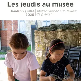 Les jeudis au musée : Deviens tailleur de pierre