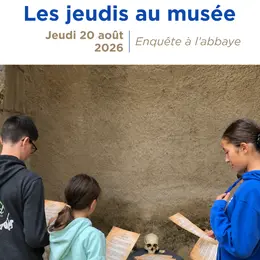 Les jeudis au musée : Enquête à l'abbaye