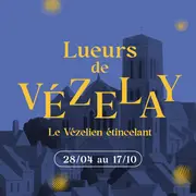 Les Lueurs de Vézelay - Le Vézelien étincelant
