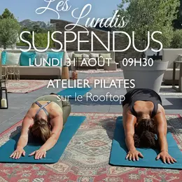 Les Lundis Suspendus - Atelier Pilates sur le Rooftop de l'Hôtel le Saint-Rémy