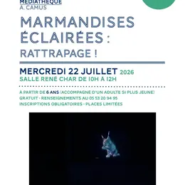 Les Marmandises éclairées : Rattrapage !