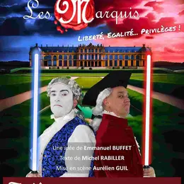 Les Marquis : Liberté, Égalité... Privilèges !