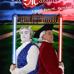 Les Marquis : Liberté, Egalité... Privilèges !
