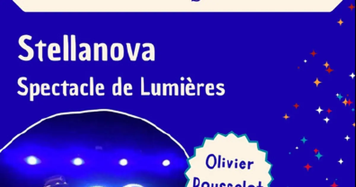 Les Mercredis Des Ninos "Stellanova, Spectacle De Lumière"