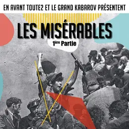 Les Misérables - 1ère partie