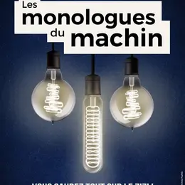 Les monologues du machin