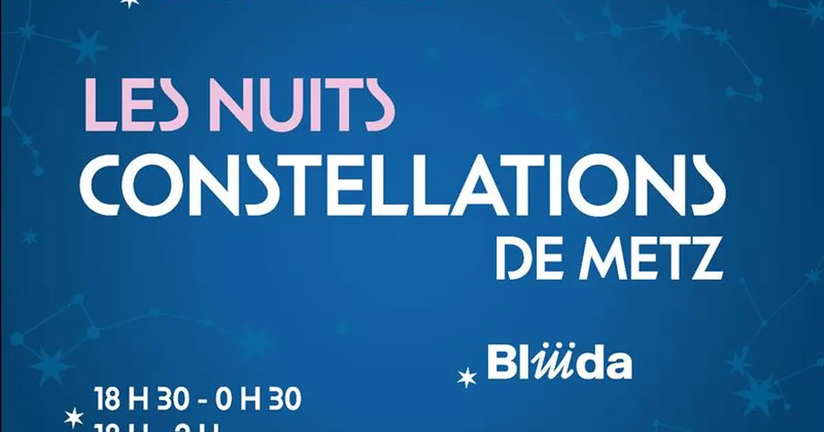 Les nuits Constellations de Metz - Résidences