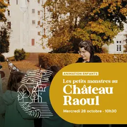 Les petits monstres au Château Raoul