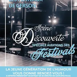 Les plateaux de Gerson : Spéciale auditions des festivals