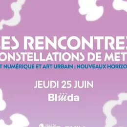 Les rencontres Constellations de Metz