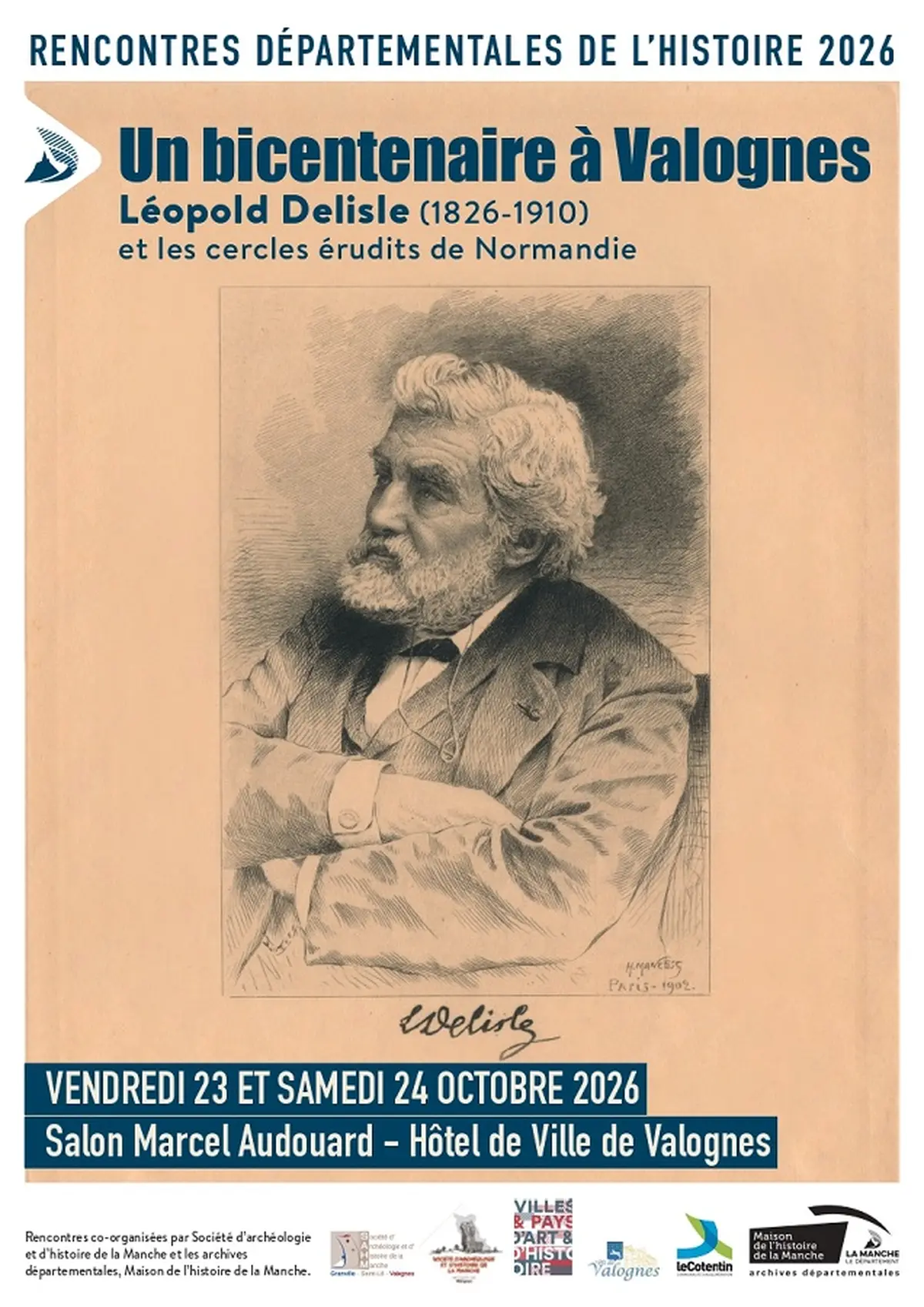 Les rencontres départementales de l'histoire : Un bicentenaire à Valognes, Léopold Delisle (1826-1910) et les cercles érudits de Normandie (XIXe-XXe siècles)