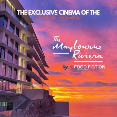 Les rendez-vous cinéma du Maybourne Riviera x Food Fiction