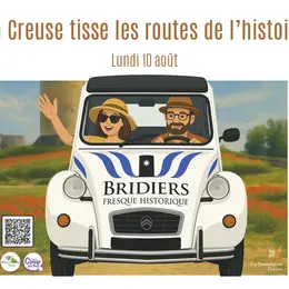 Les routes de la mémoire - La Creuse tisse les routes de l'histoire