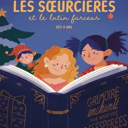 Les Soeurcières et le lutin farceur