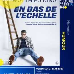 Les soirées du Centre Culturel Cassis - En bas de l'échelle - MATTHIEU NINA