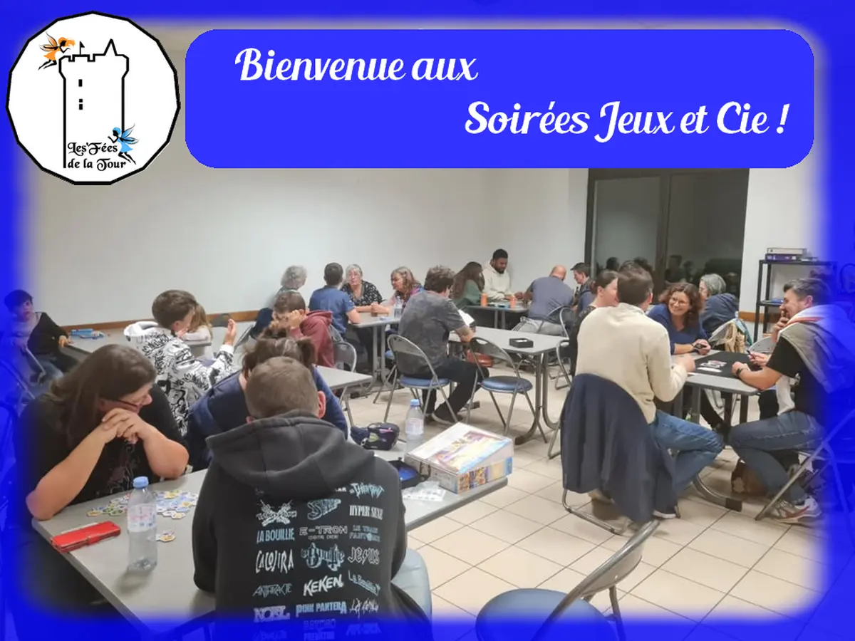 Les soirées jeux et cie !