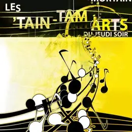 Les 'Tain Tam Arts du jeudi soir