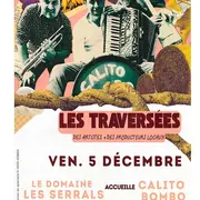 Les Traversées - Calito Bombo Au Domaine Les Serrals