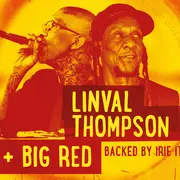 Linval Thompson x Big Red Backed by Irie Ites
