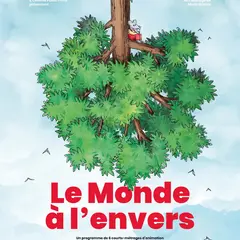 Little Films Festival - Le monde à l'envers (avant-première)