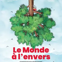 Little Films Festival - Le monde à l'envers (avant-première)