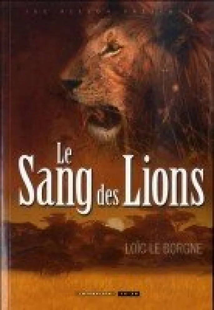 Loïc Le Borgne, Le sang des lions