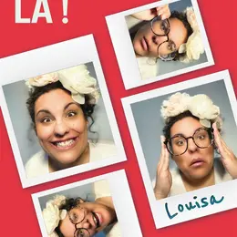 Louisa dans Enfin là !