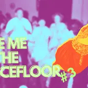Love Me On The Dancefloor #3