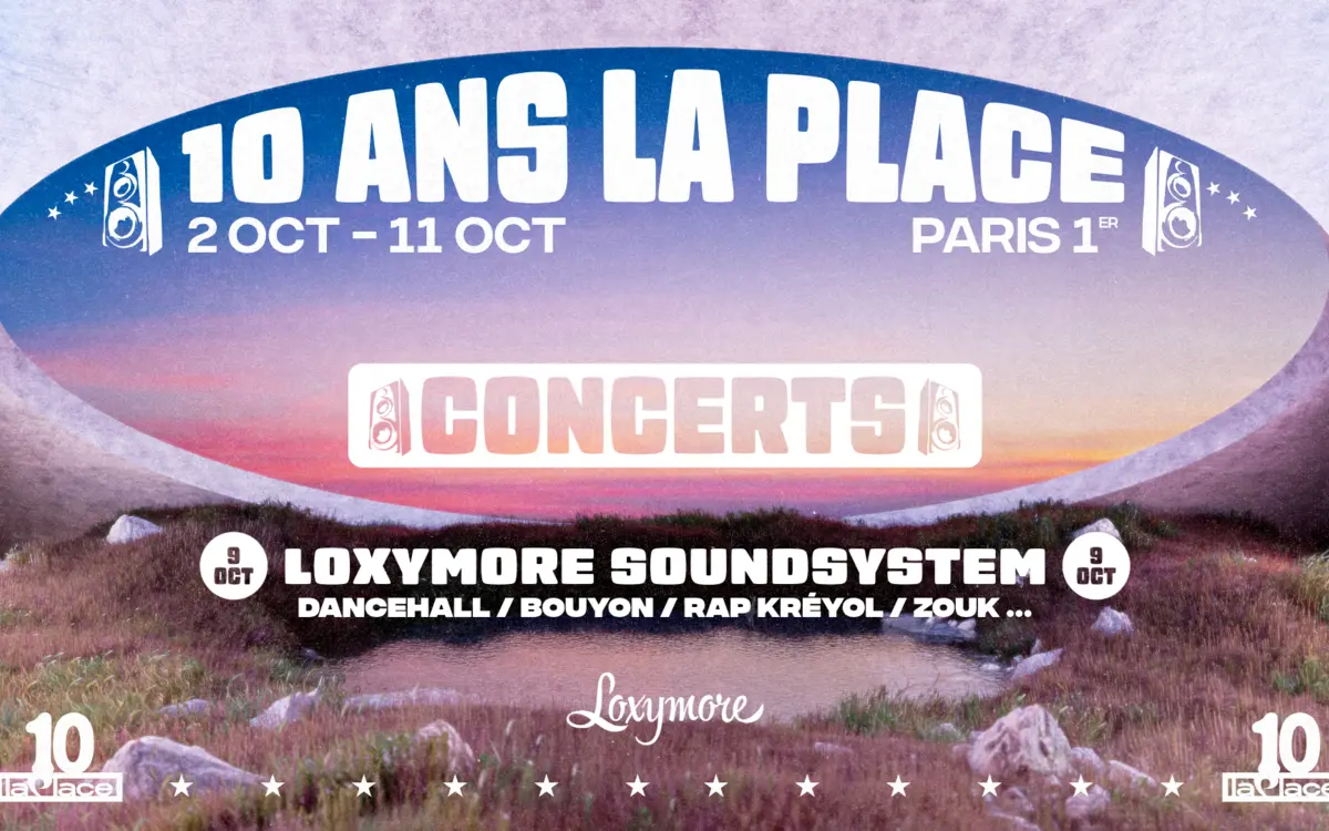 Loxymore Sound System : 10 ans de La Place