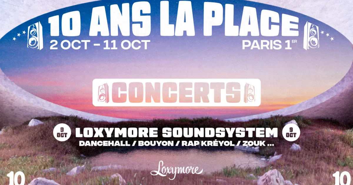 Loxymore Sound System : 10 ans de La Place