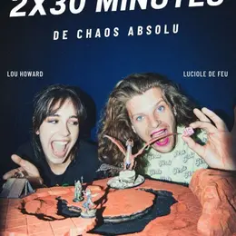 Luciole de Feu et Lou Howard dans 2x30 minutes de chaos absolu