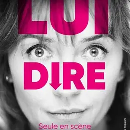 Lui dire