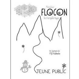 M. Flocon ou l'incroyable voyage