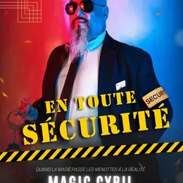 Magic Cyril dans En Toute Sécurité
