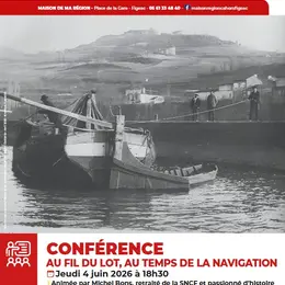 Maison de la région à Figeac, conférence : « Au fil du Lot, au temps de la navigation »