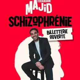 Majid Eddaikhane dans Schizophrénie
