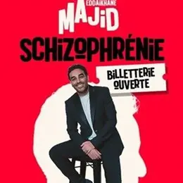 Majid Eddaikhane dans Schizophrénie