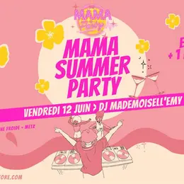 MAMA SUMMER PARTY La soirée en boîte 100% féminine