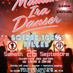 Maman ira danser : soirée 100% filles