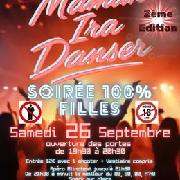 Maman ira danser : soirée 100% filles