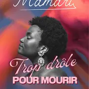 Mamari dans “Trop drôle pour mourir”
